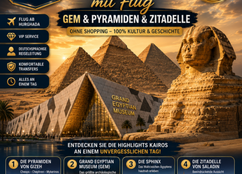 VIP Kairo mit Flug – GEM & Pyramiden & Zitadelle ohne Shopping